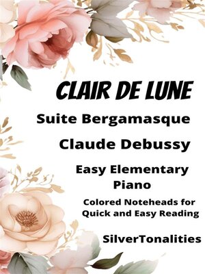 cover image of Clair de Lune Suite Bergamasqe Easy Piano Sheet Music with Colored Notation